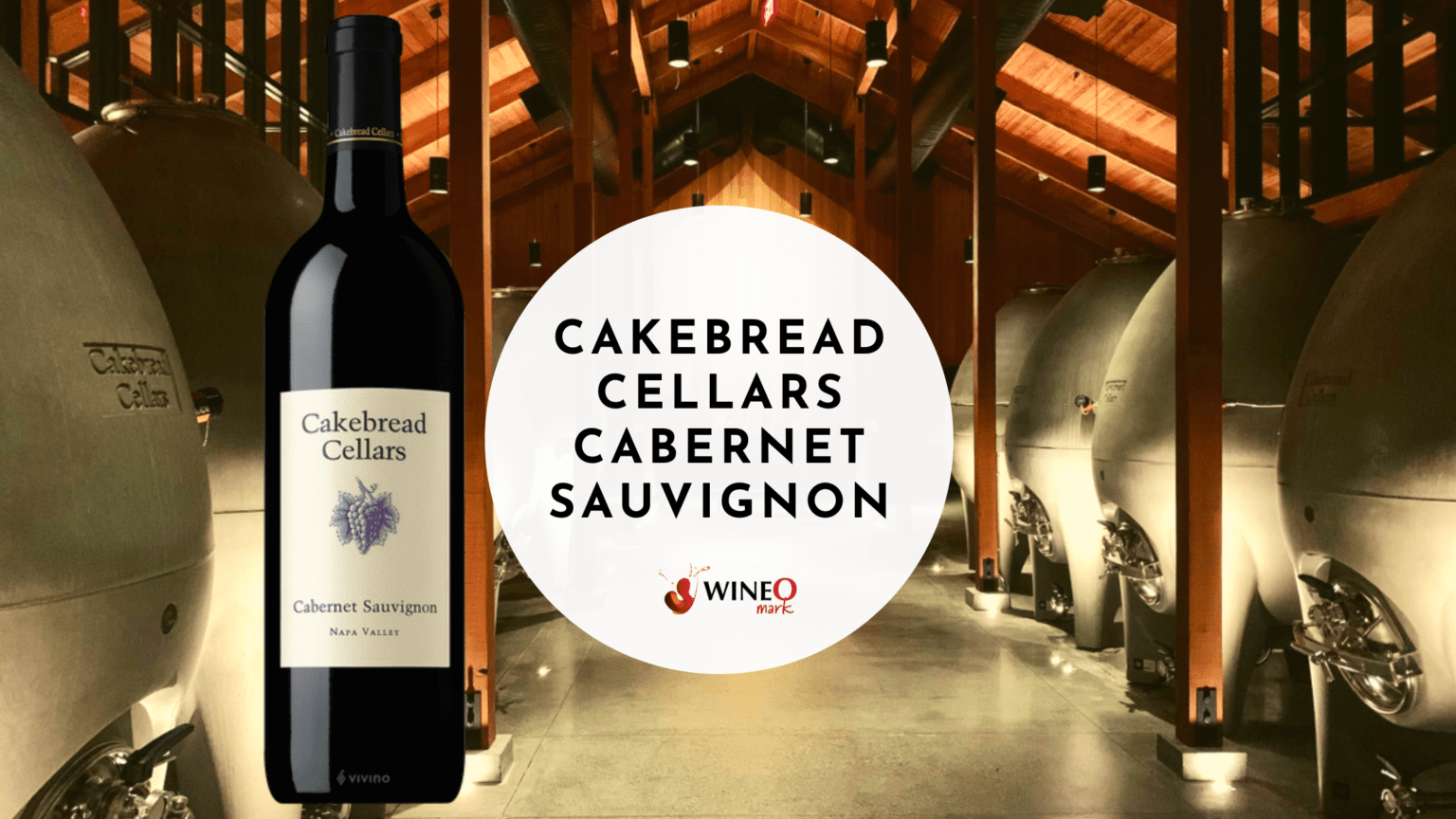 Cakebread Cellars Cabernet Sauvignon WineO Mark Review