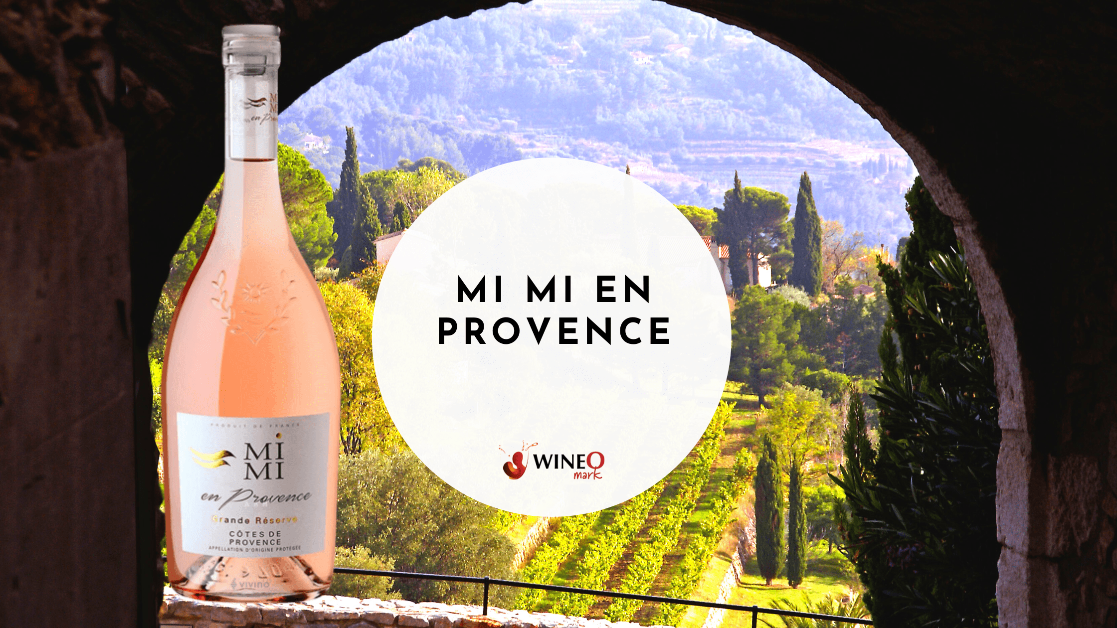 Mi Mi en Provence Grande Réserve Rosé WineO Mark Review