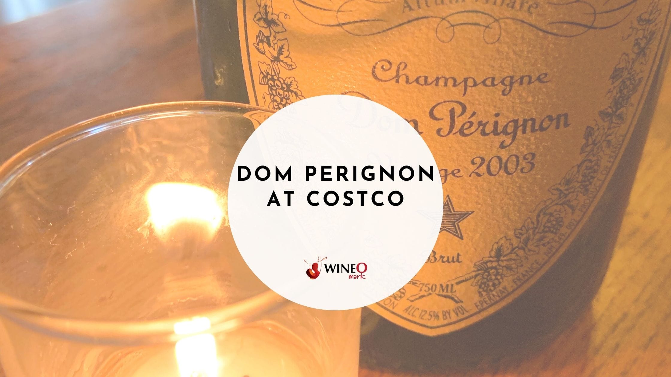 Dom Perignon At Costco - WineO Mark