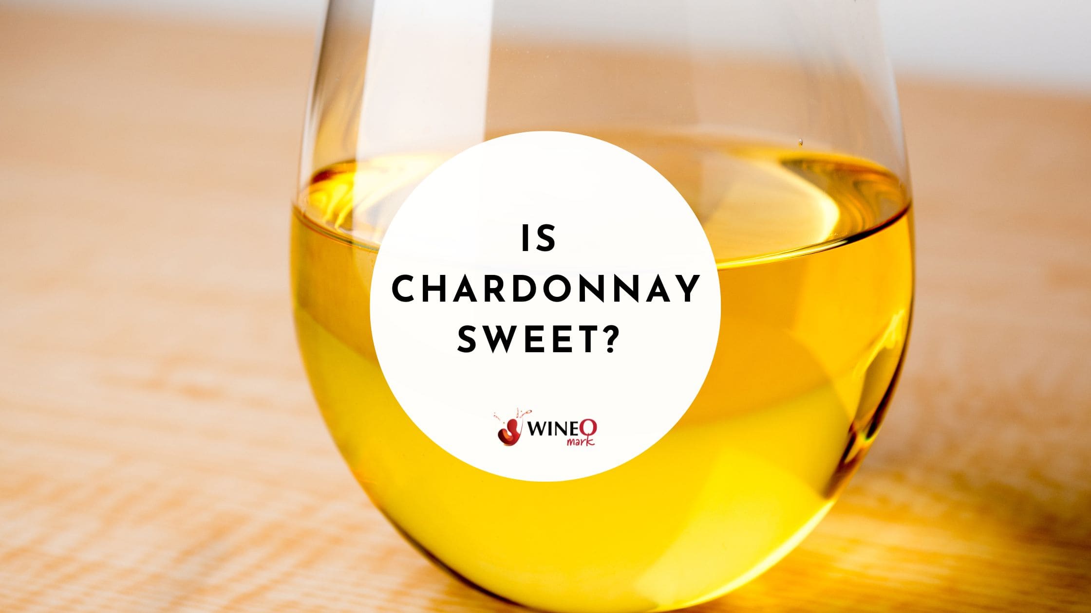 Is Chardonnay Wine Sweet Or Dry?