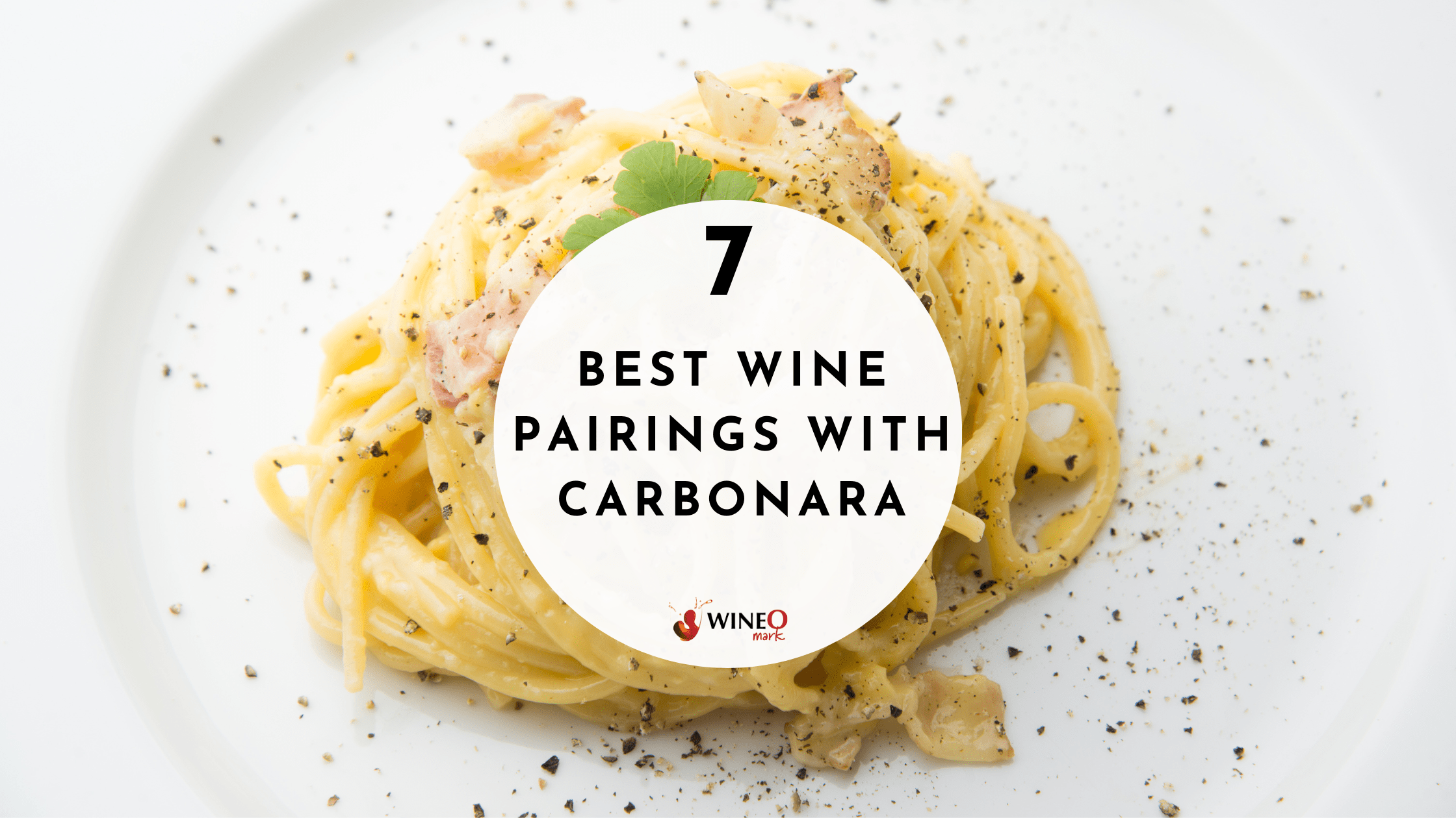 Best Carbonara Wine Pairing & Why It Works | Our 7 Favorite Picks