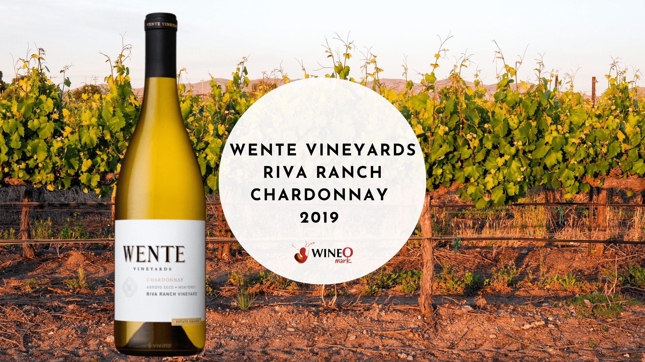 Wente Vineyards Riva Ranch Chardonnay 2019 Wineo Mark 0525