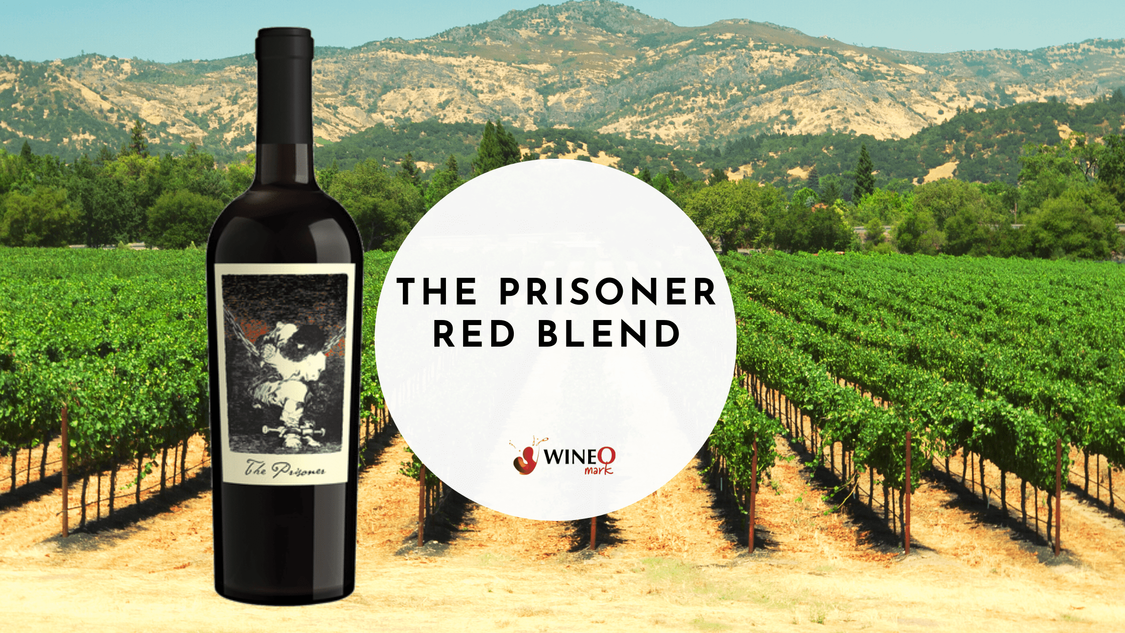 The Prisoner Red Blend - WineO Mark Review