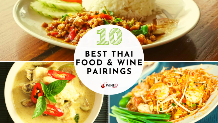 Thai Food Wine Pairing - Top 10 Most Popular Thai Dishes
